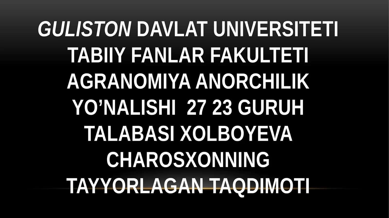 Xolboyeva CharosxonNING TAYYORLAGAN TAQDIMOTI