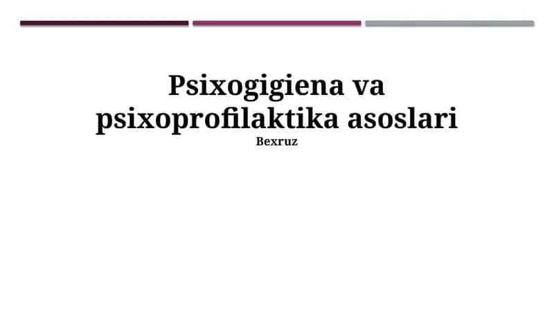 Psixogigiena va psixoprofilaktika asoslari