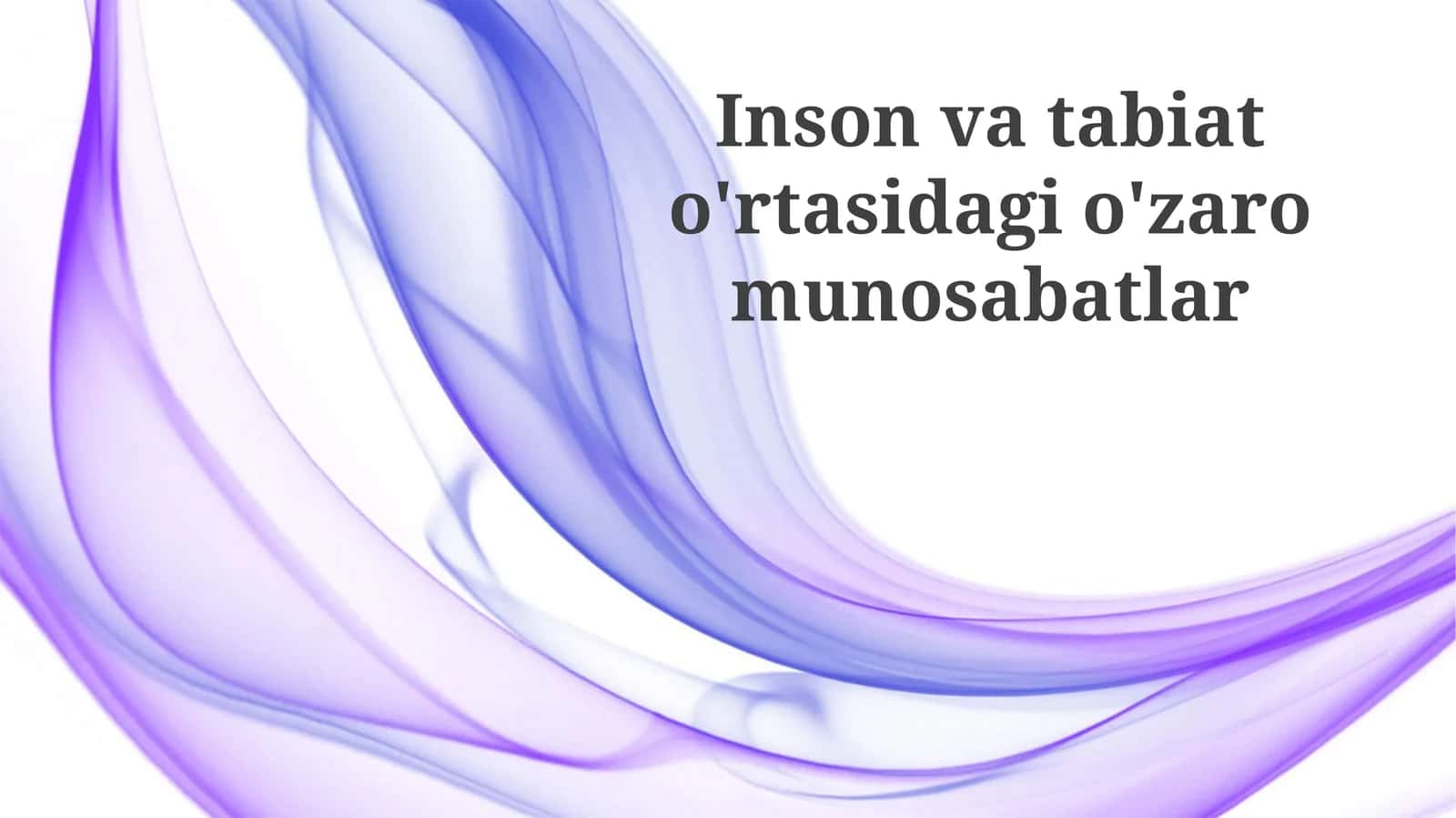 Inson va tabiat o'rtasidagi o'zaromunosabatlar