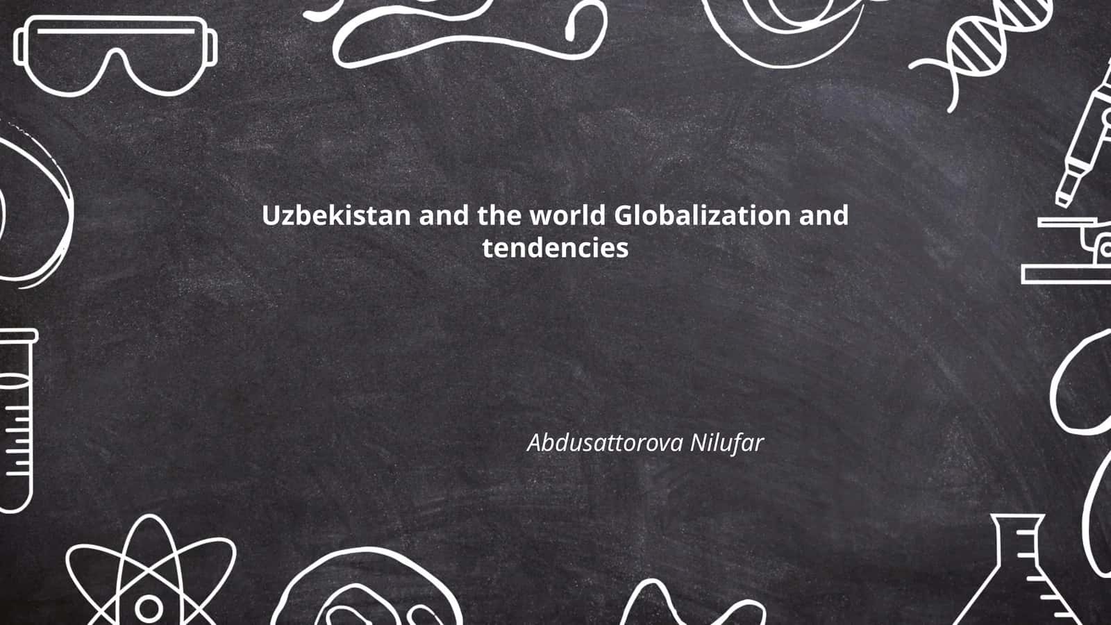 O'zbekistonda globallashuv jarayonlari