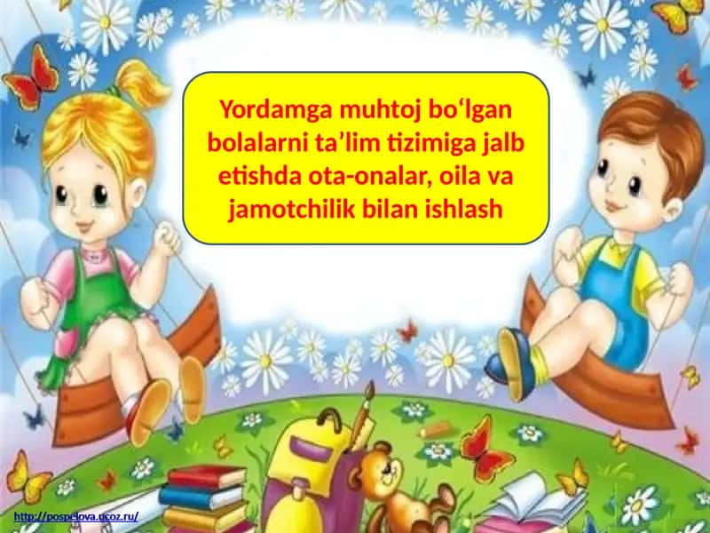 Yordamga muhtoj boʻlgan bolalarni taʼlim tizimiga jalb etishda ota-onalar, oila va jamotchilik bilan ishlash