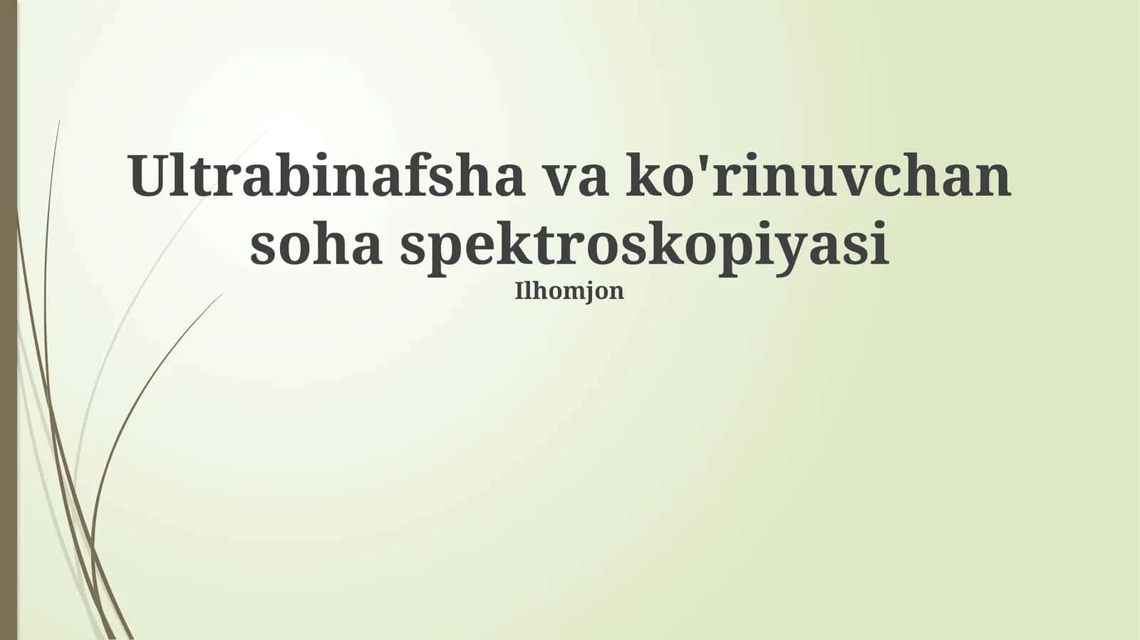 Ultrabinafsha va ko'rinuvchan soha spektroskopiyasi