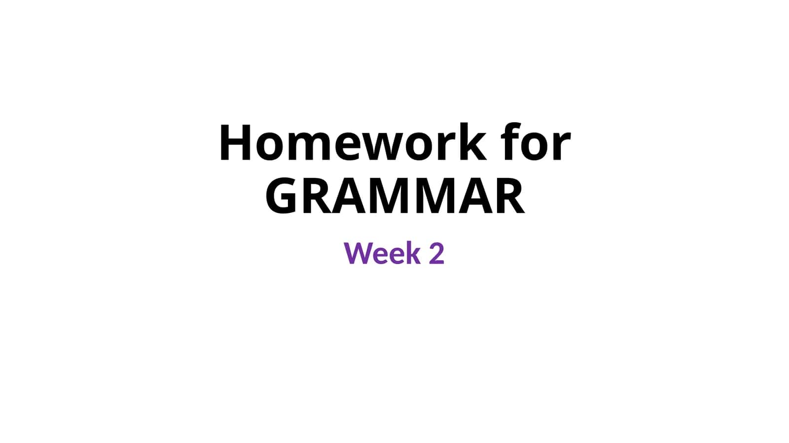 Homework for GRAMMAR