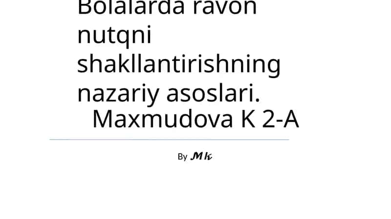 Bolalarda ravon nutqni shakllantirishning nazariy asoslari