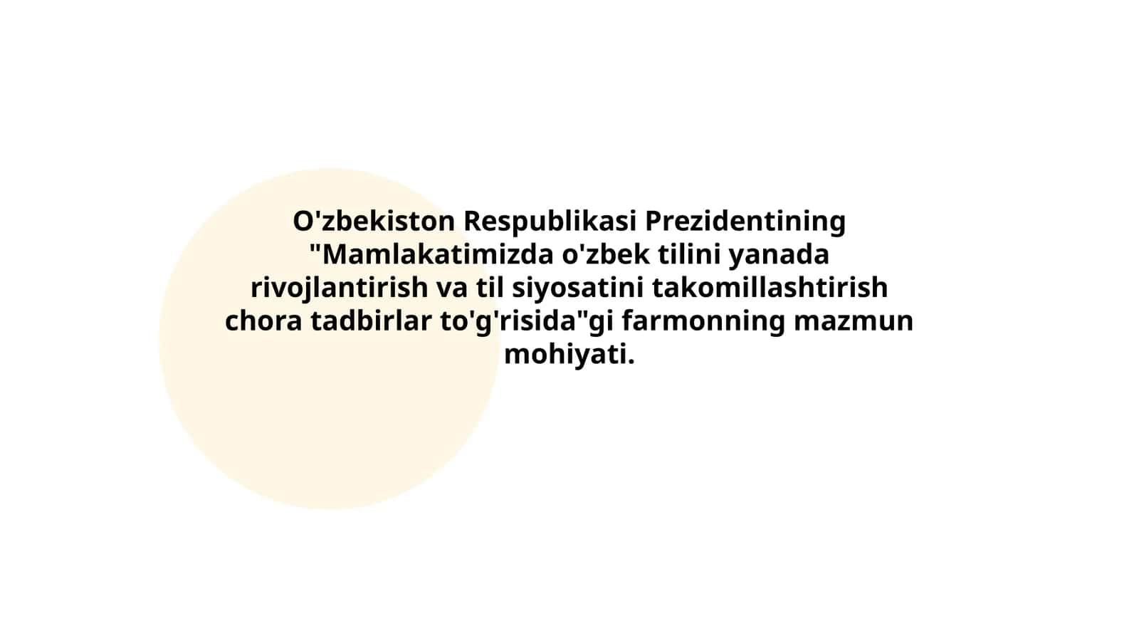 Mamlakatimizda o'zbek tilini yanada rivojlantirish va til siyosatini takomillashtirish chora tadbirlar to'g'risida