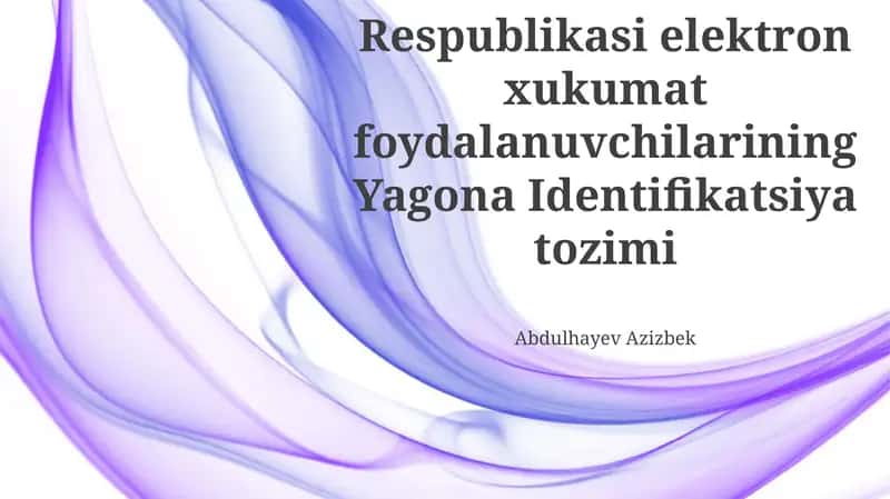O'zbekiston Respublikasi Elektron Hukumatining Foydalanuvchilari Uchun Yagonalashtirilgan Identifikatsiya Tizimi