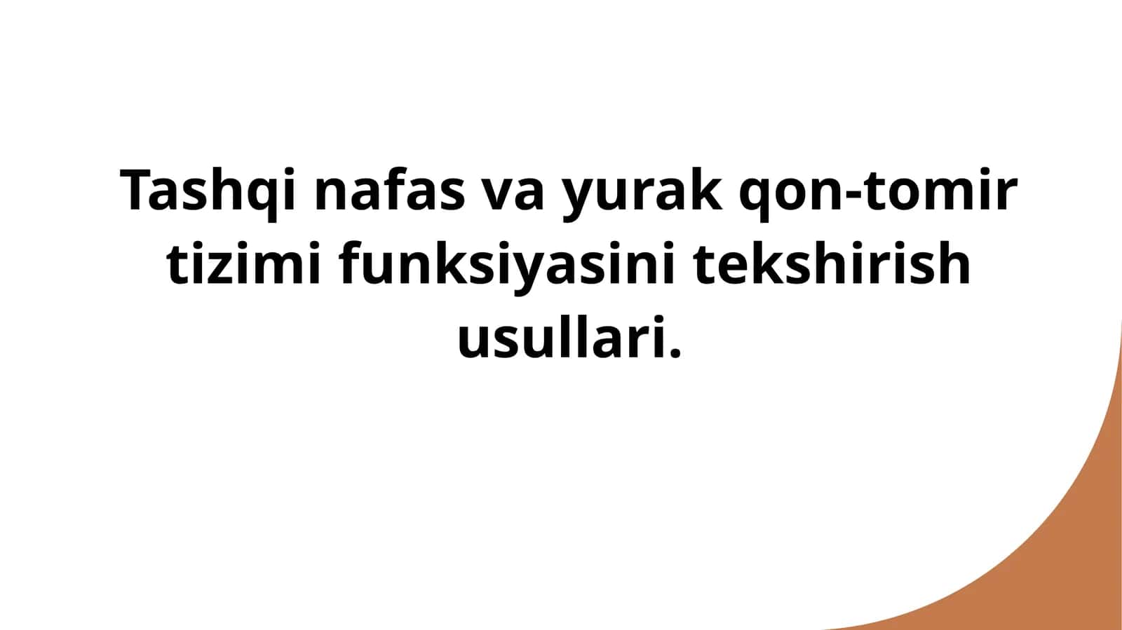 Tashqi nafas va yurak qon-tomir tizimi funksiyasini tekshirish usullari