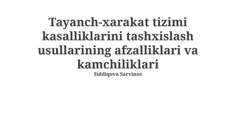 Mushak-skelet tizimi kasalliklarini tashxislash usullarining afzalliklari va kamchiliklari