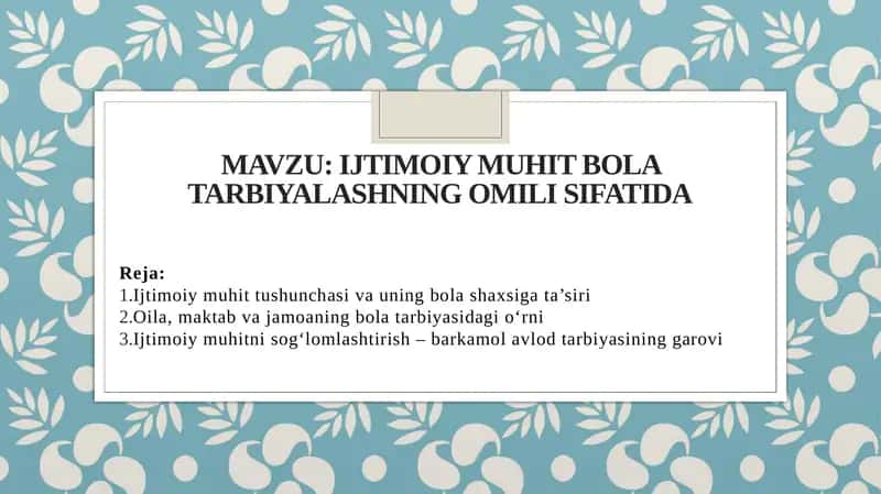 Ijtimoiy muhit bola tarbiyalashning omili sifatida