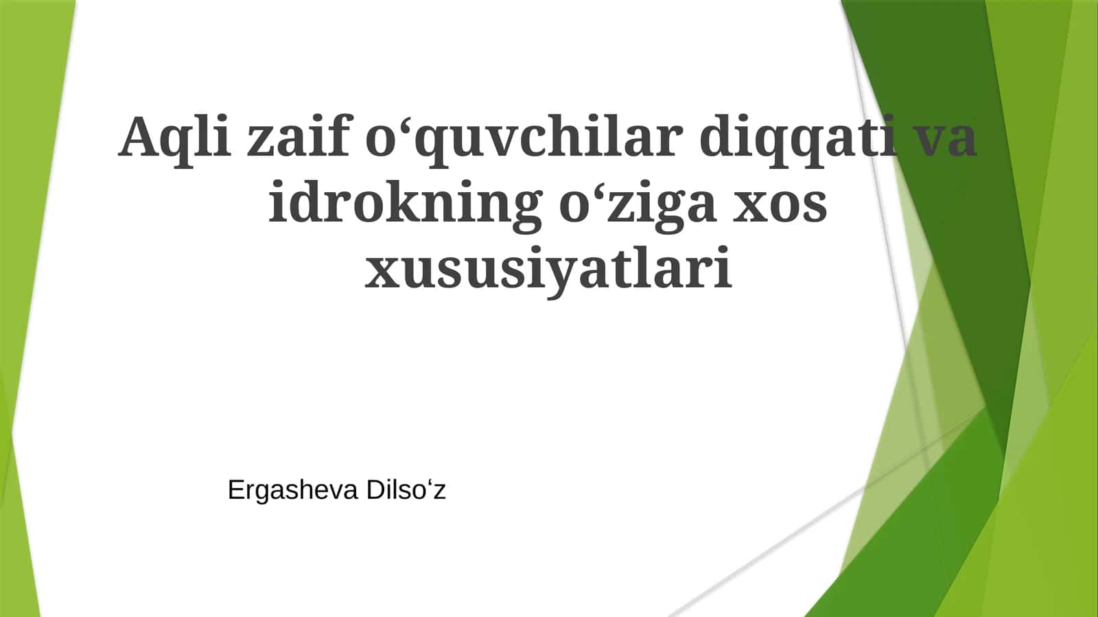Aqlizaifoʻquvchilardiqqativaidrokningoʻzigaxosxususiyatlari