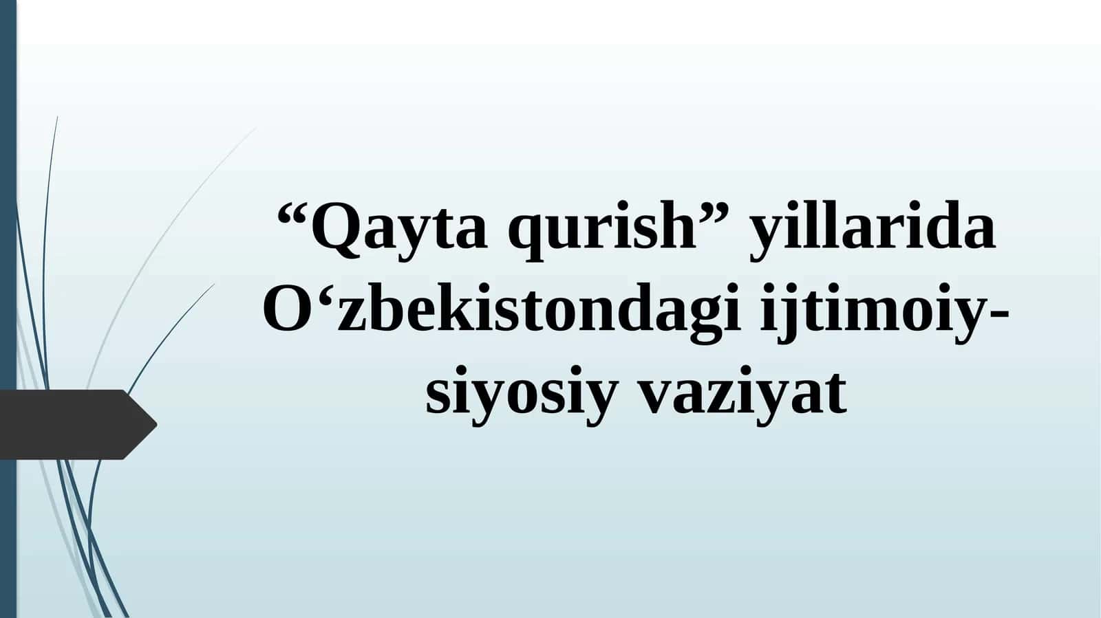 O‘zbekistondagi ijtimoiy-siyosiy vaziyat "Qayta qurish" yillarida