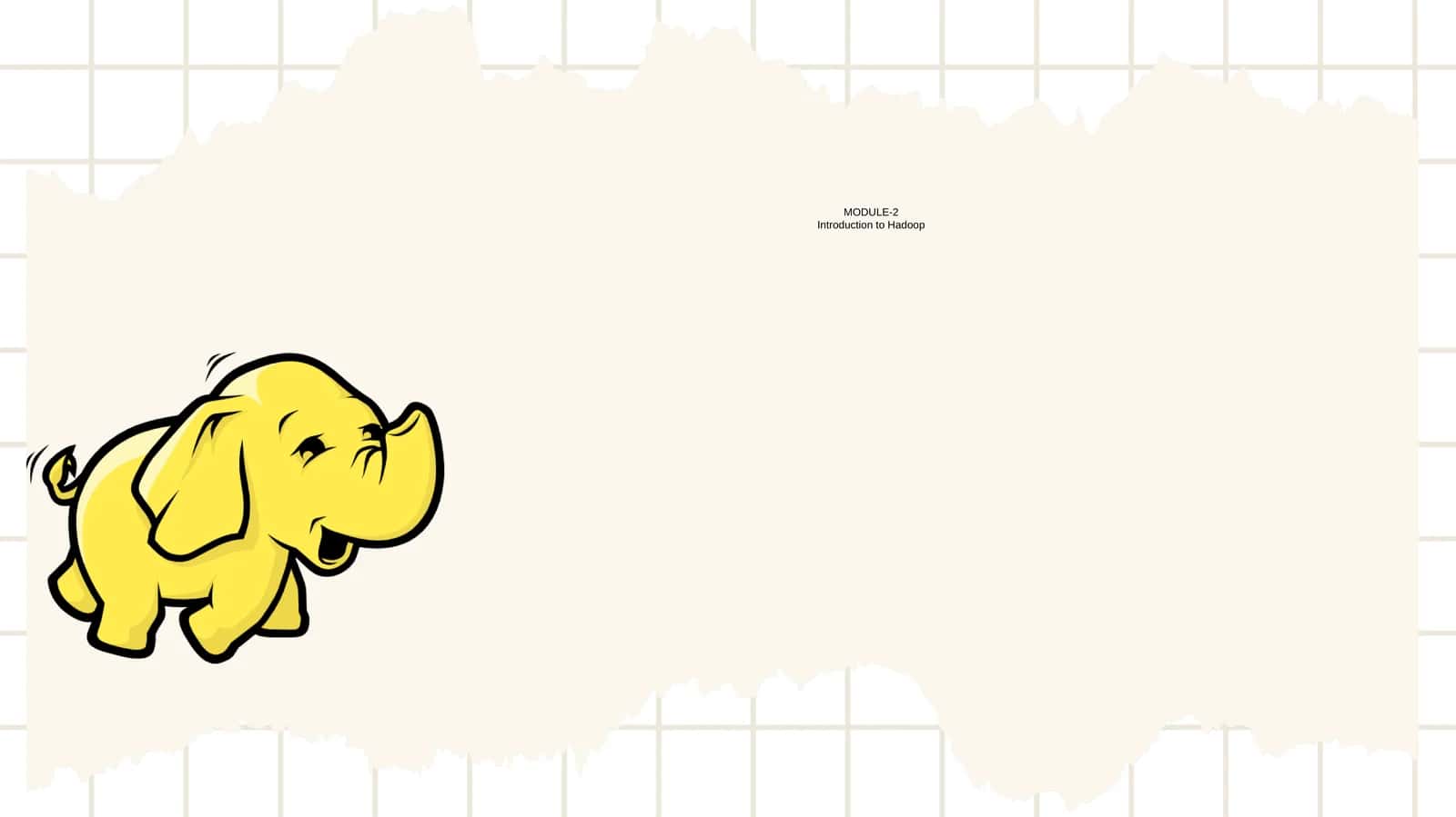 Introduction to Hadoop