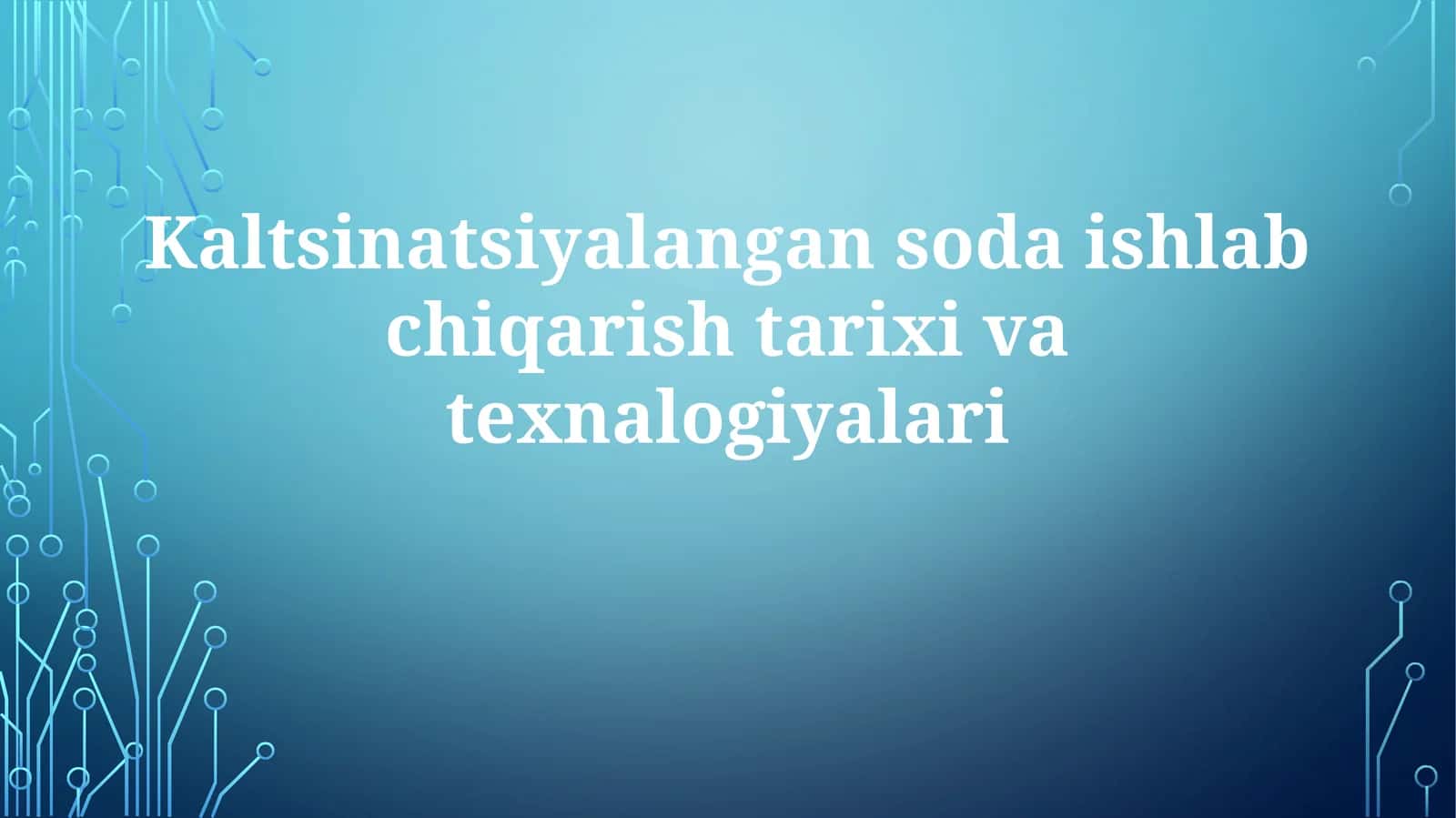 Kaltsinatsiyalangansodaishlabchiqarishtarixivatexnalogiyalari