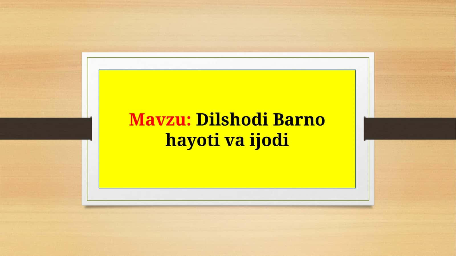 Dilshodi Barno hayoti va ijodi