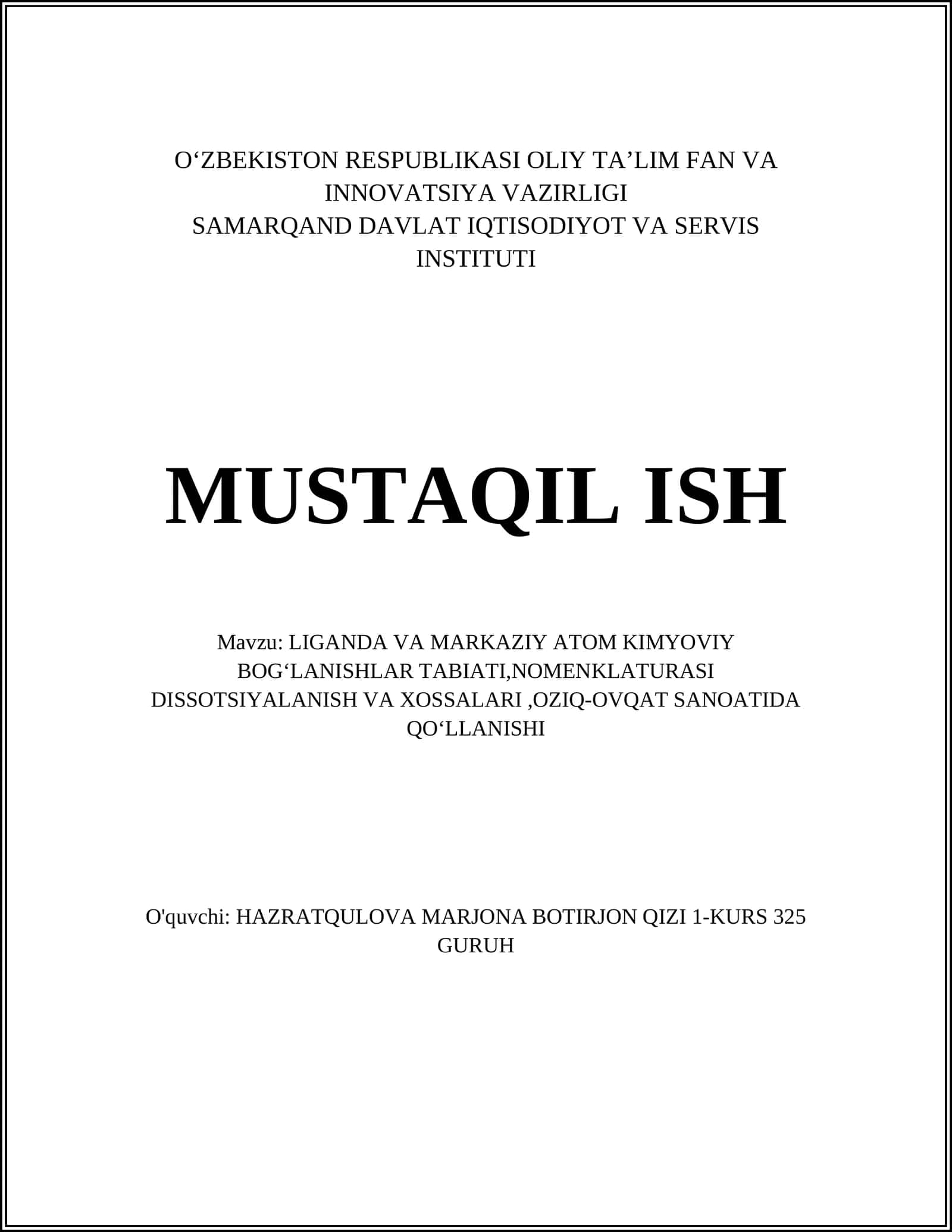 LIGAND VA MARKAZIY ATOM KIMYOVIY BOGʻLANISHLAR TABIATI,NOMENKLATURASI DISSOTSIYALANISH VA XOSSALARI,OZIQ-OVQAT SANOATIDA QOʻLLANISHI