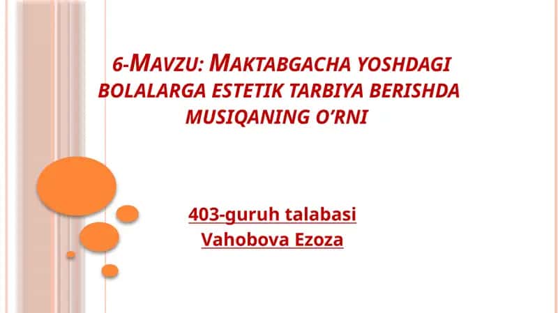 Musiqiy ta'limning o'rni Maktabgacha yoshdagi bolalarga estetik tarbiya berishda