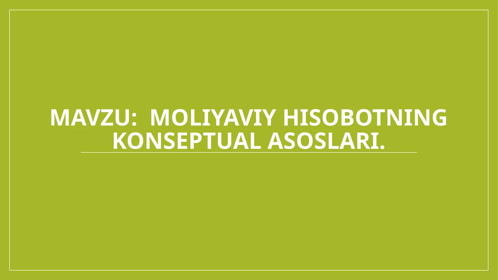 Moliyaviy hisobotning konseptual asoslari