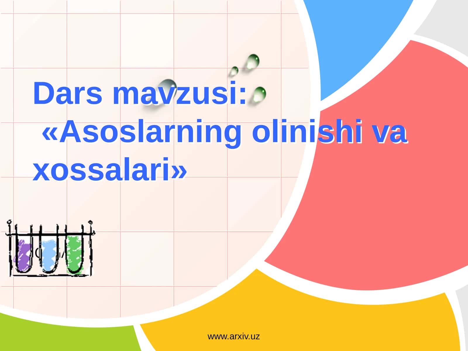 Asoslarning olinishi va xossalari