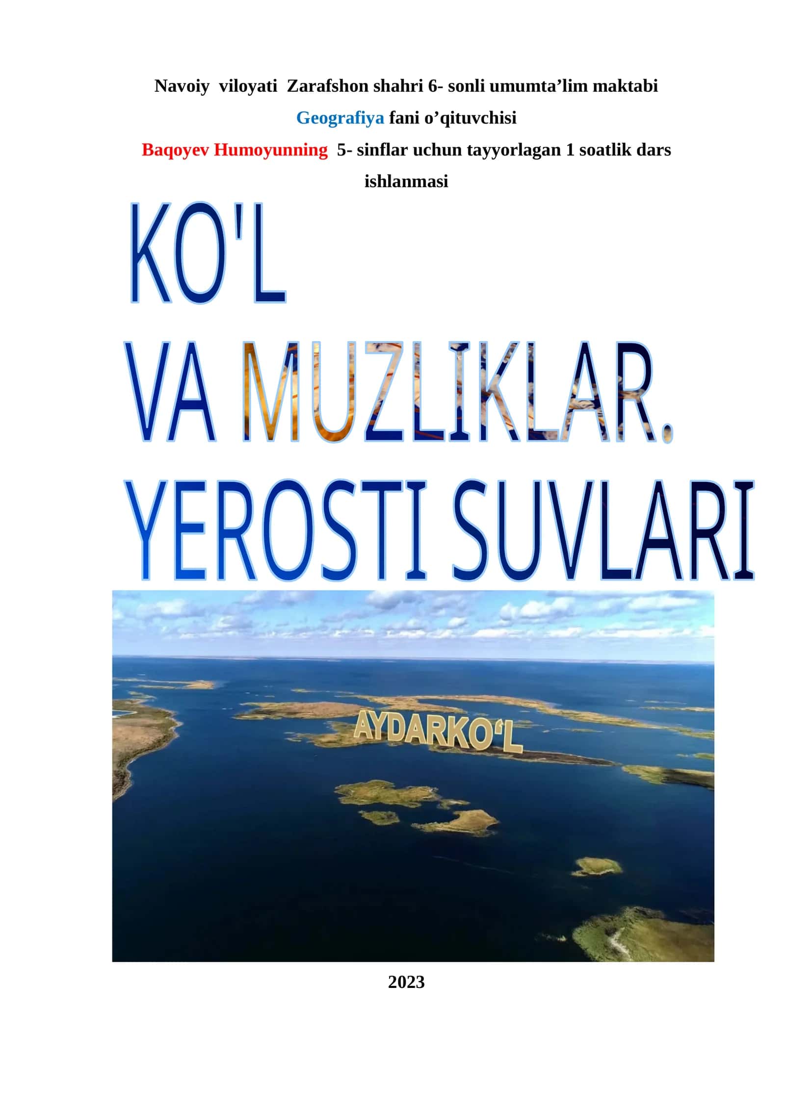 5-sinf Geografiya fanidan Ko'llar va muzliklar. Yer osti suvlari mavzusida bir soatlik dars ishlanma