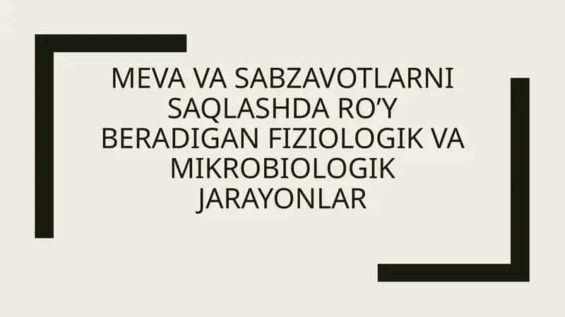 Mevavasabzavotlarnisaqlashdaro’yberadiganfiziologikvamikrobiologikjarayonlar