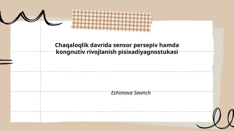 Chaqaloqlik davrida sensor persepiv hamda kongnutiv rivojlanish pisixadiyagnostukasi