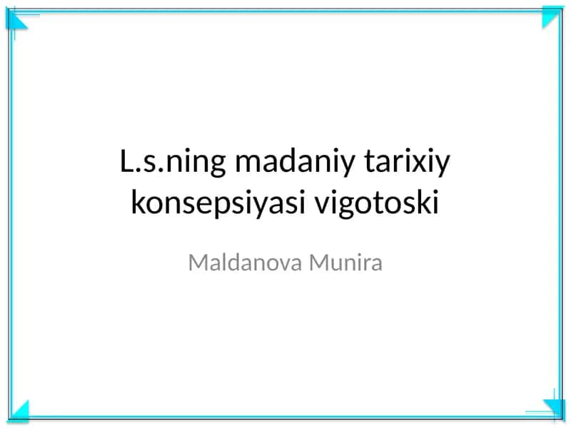 L.s.ning madaniy tarixiy konsepsiyasi vigotoski