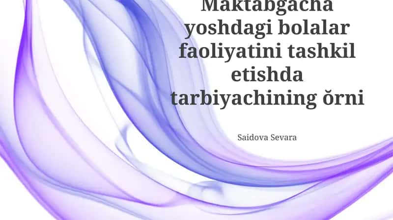 Maktabgacha yoshdagi bolalar faoliyatini tashkil etishda tarbiyachining ŏrni