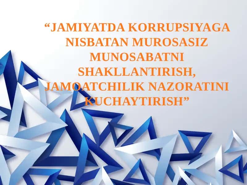 Jamiyatda korrupsiyaga nisbatan murosasiz munosabatni shakllantirish
