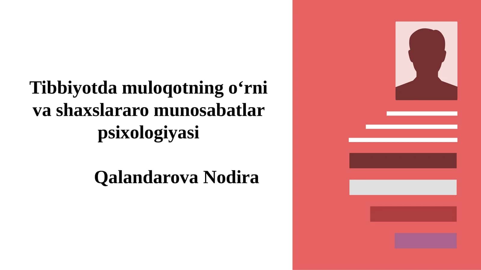 TibbiyotdamuloqotningoʻrnivashaxslararomunosabatlarpsixologiyasiQalandarovaNodira