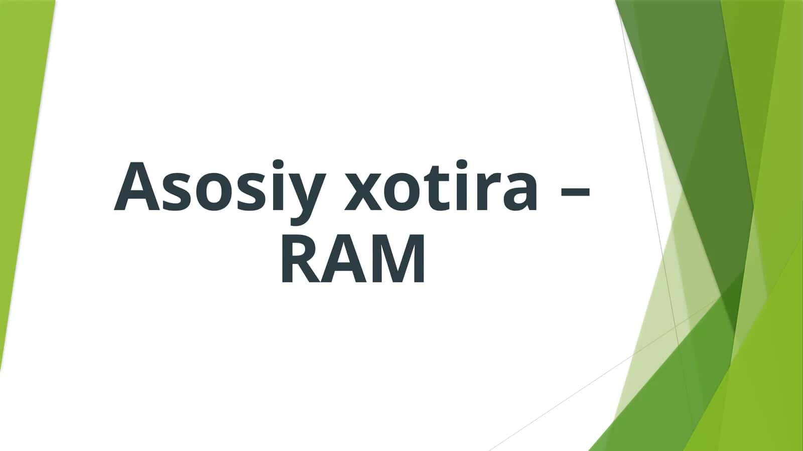 Asosiy xotira – RAM