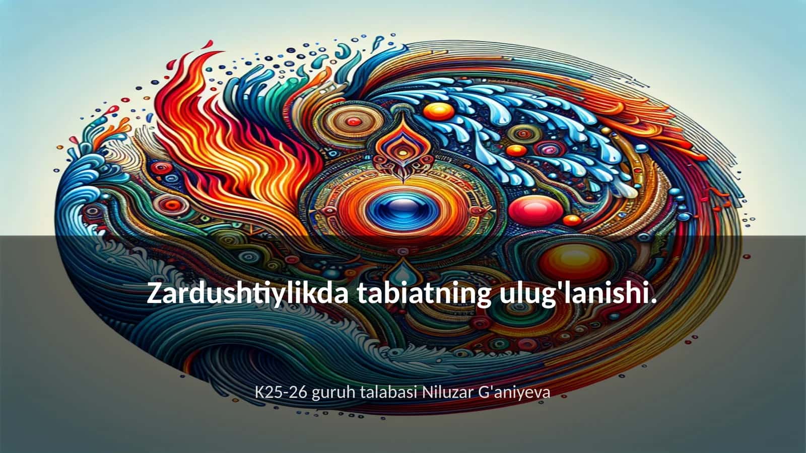 Zardushtiylikda tabiatning ulug'lanishi