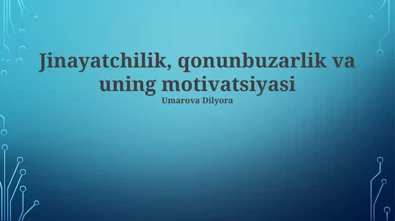 Jinayatchilik, qonunbuzarlik va uning motivatsiyasi