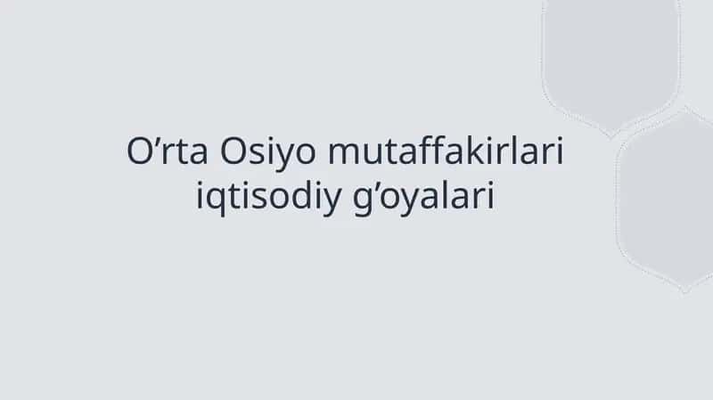 O'rta Osiyo mutaffakirlari iqtisodiy g'oyalari