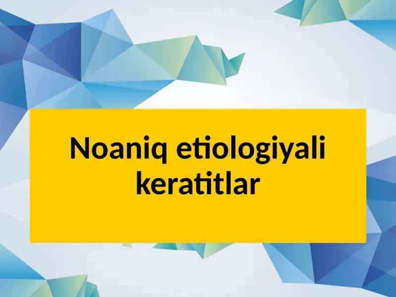 Noaniq etiologiyali keratitlar