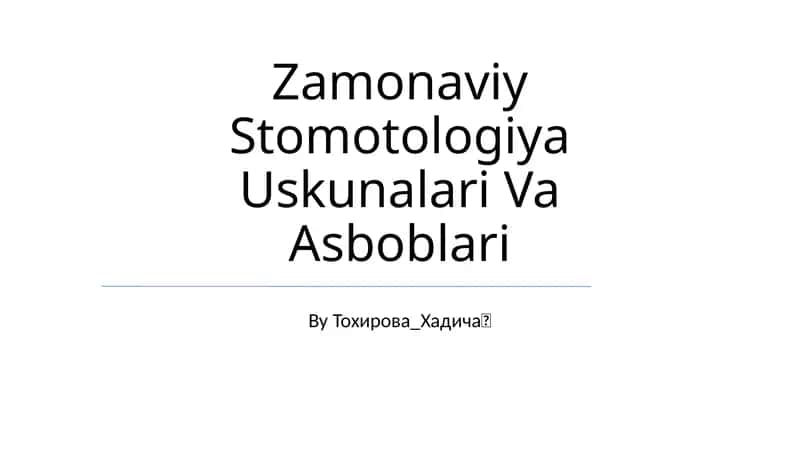 Zamonaviy Stomotologiya Uskunalari Va Asboblari