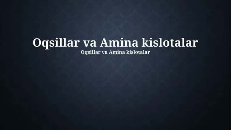 Oqsillar va Amina kislotalar