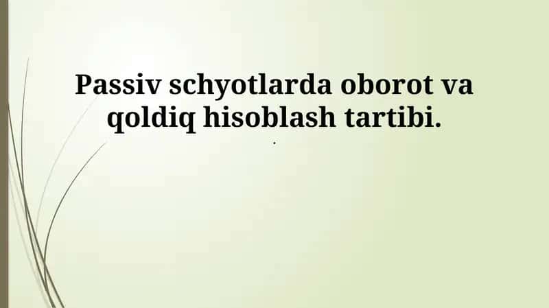 Passiv hisoblarida aylanma va qoldiqni hisoblash tartibi