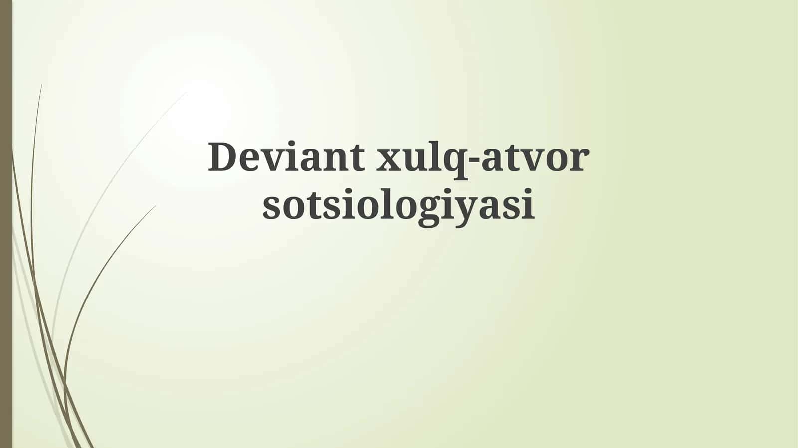 Deviantxulq-atvorsotsiologiyasi