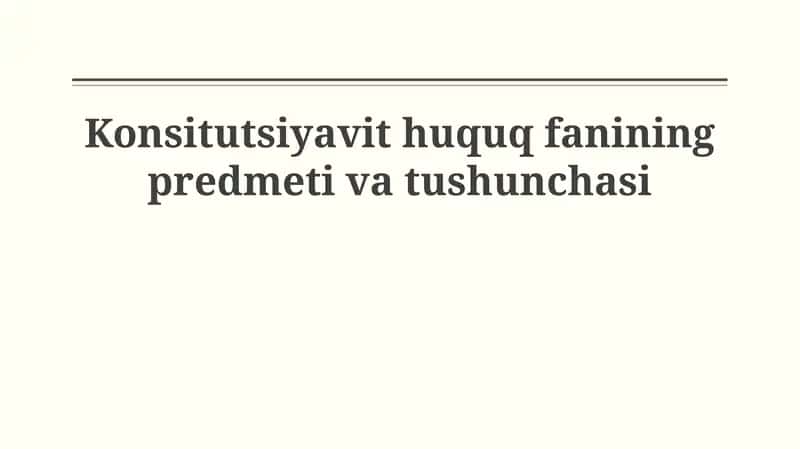 Konsitutsiyavit huquq fanining predmeti va tushunchasi