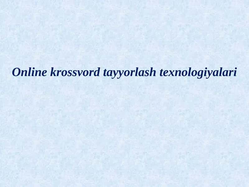 Online krossvord tayyorlash texnologiyalari