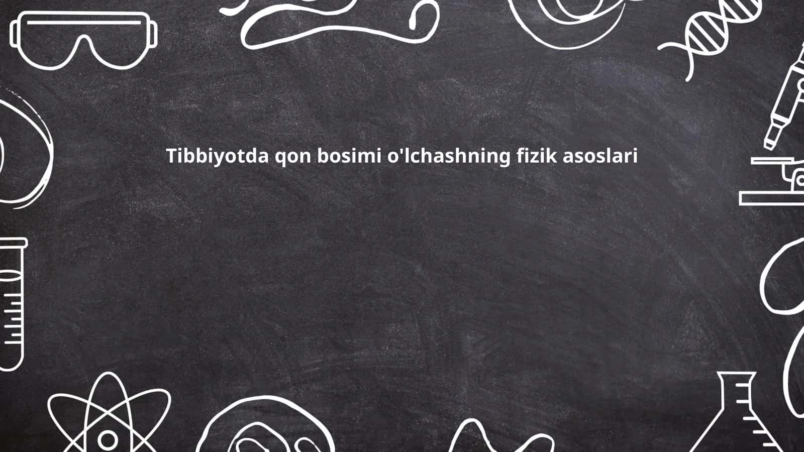 Qon bosimini o'lchashning fizik asoslari