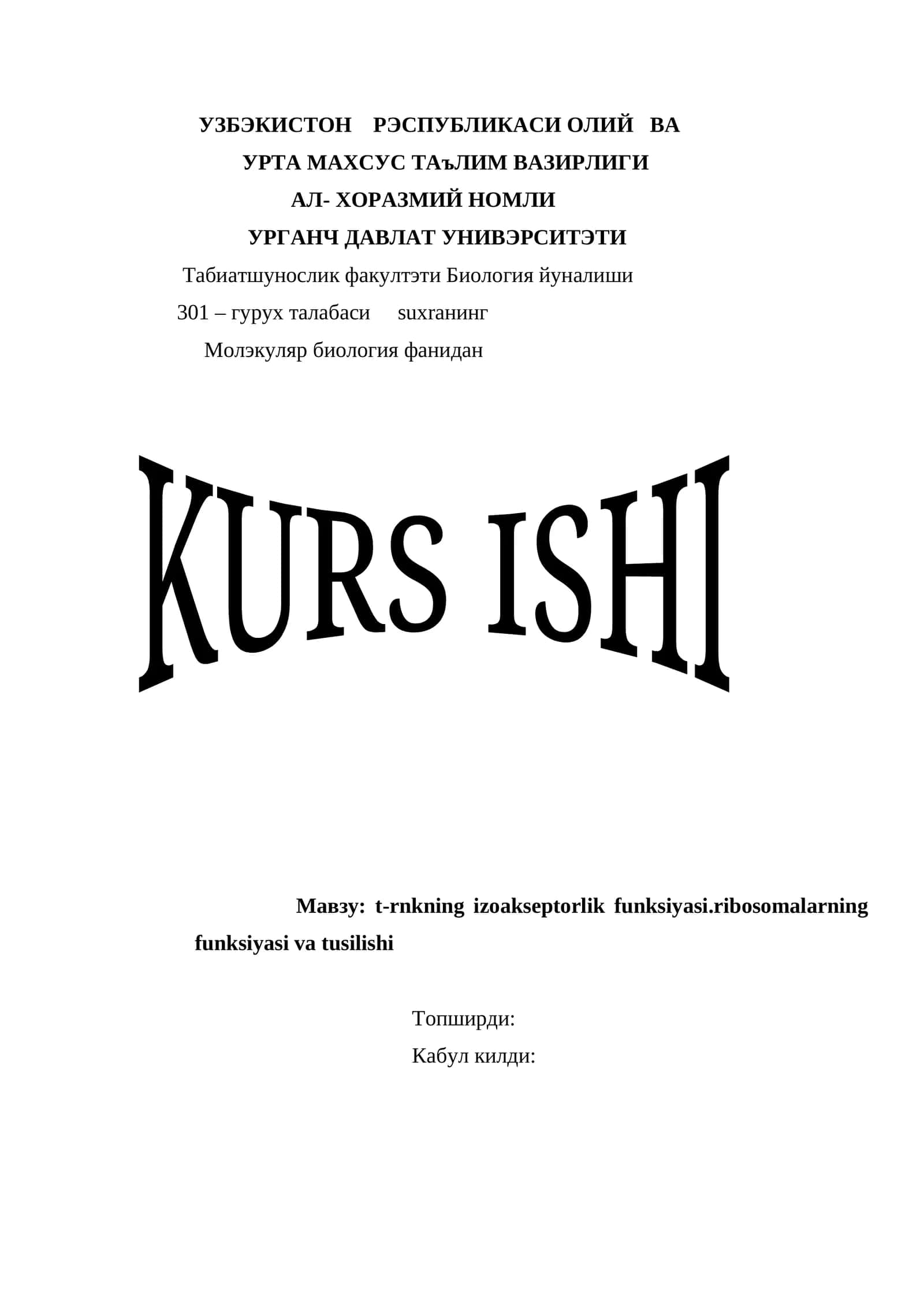 t-rnkning izoakseptorlik funksiyasi.ribosomalarning funksiyasi va tusilishi