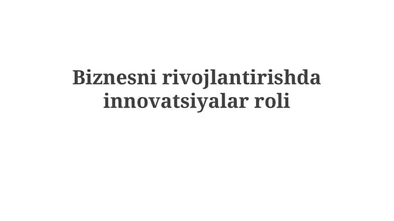 Innovatsiyalar va biznes rivojlanishi