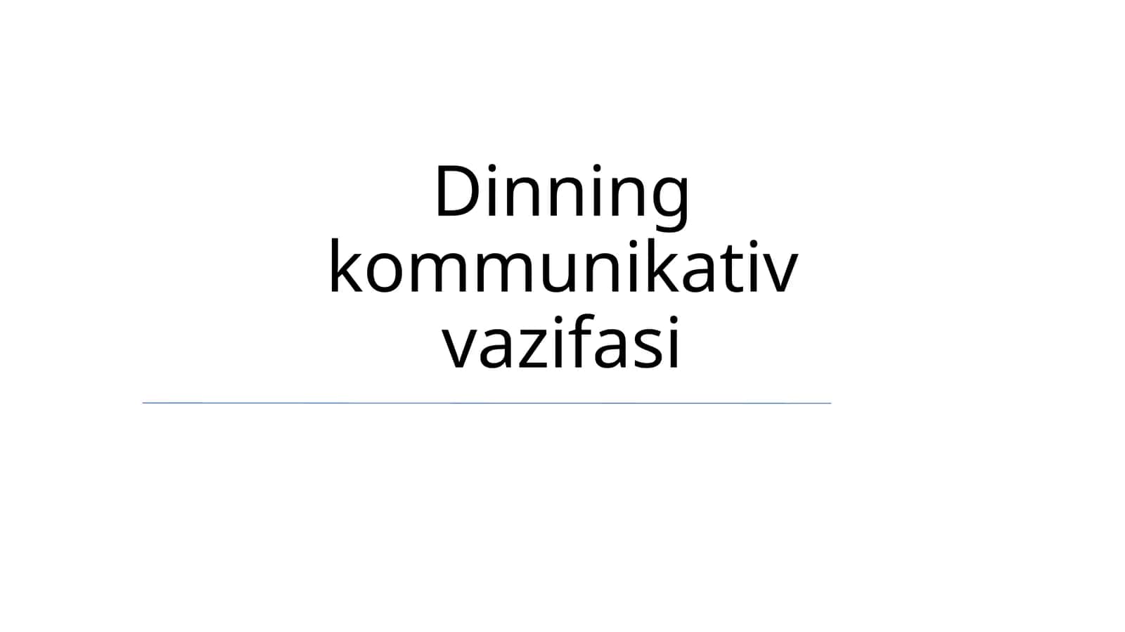 Dinning kommunikativ vazifasi