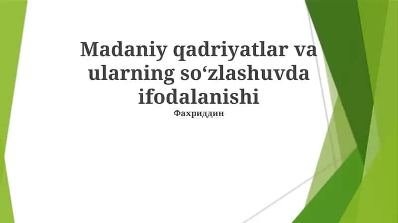 Madaniy qadriyatlar va ularning soʻzlashuvda ifodalanishi