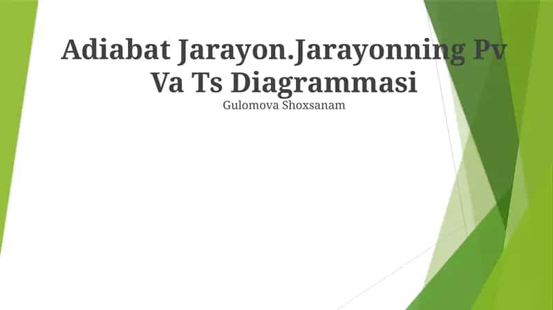 Adiabatik jarayon. Jarayonning Pv Va Ts Diagrammasi