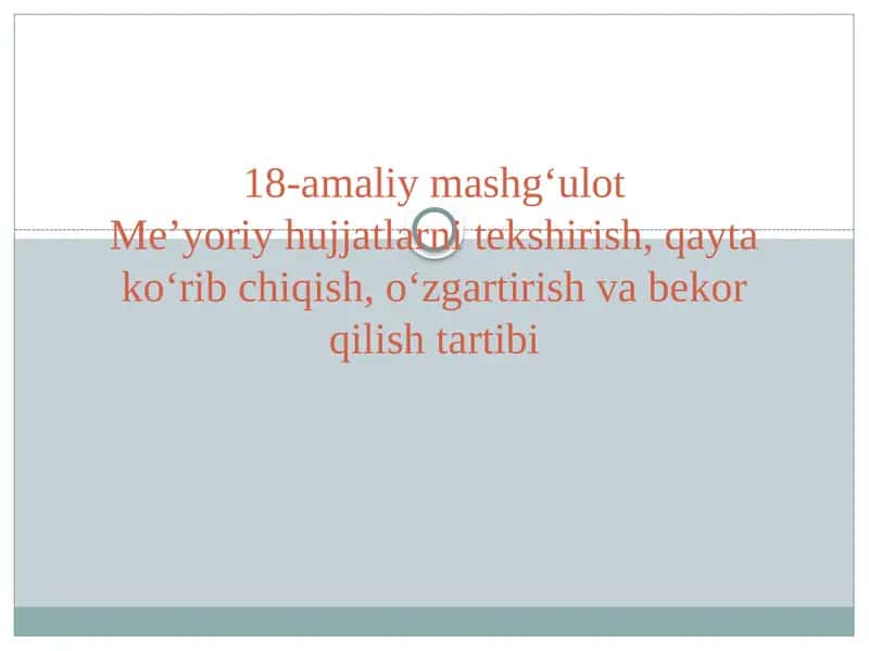 Me’yoriy hujjatlarni tekshirish, qayta ko‘rib chiqish, o‘zgartirish va bekor qilish tartibi