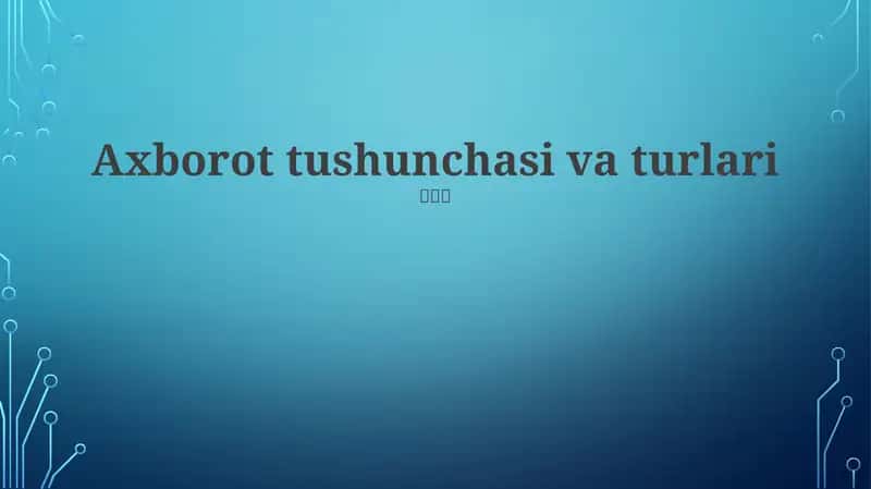 Axborot tushunchasi va turlari