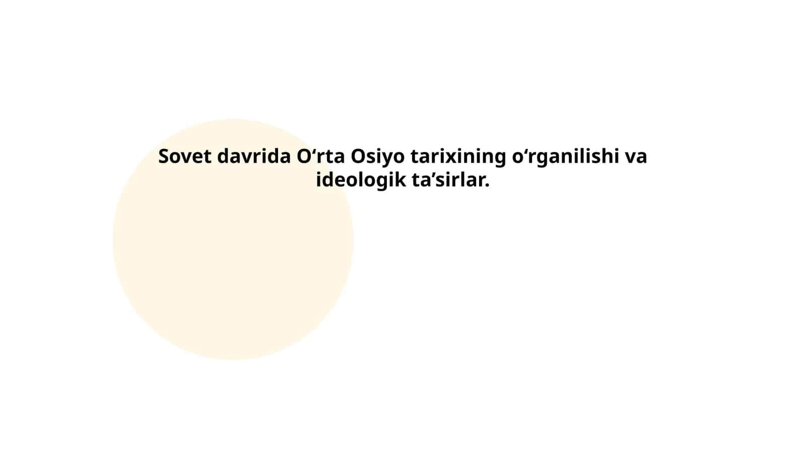 Sovet davrida Oʻrta Osiyo tarixining o‘rganilishi va ideologik ta’sirlar