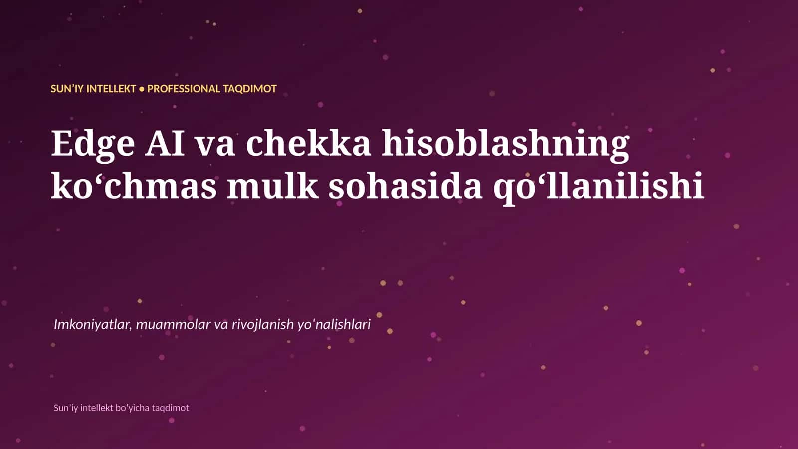 SUN'IY INTELLEKT • PROFESSIONAL TAQDIMOT